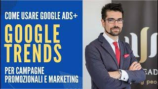 Google Trends e Strumento pianificazione delle parole chiave: Come usarli per promo e marketing