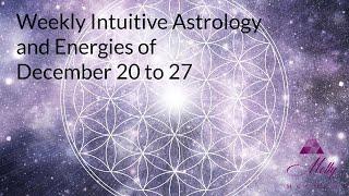 Weekly Intuitive Astrology of Dec 20 to 27 ~ Capricorn Solstice, Cancer Full Moon, Chiron Direct