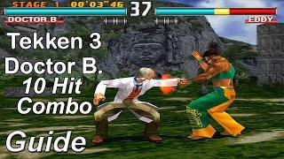 Tekken 3 - Doctor Bosconovitch All 10 Hit Combo Guide 4K 60FPS