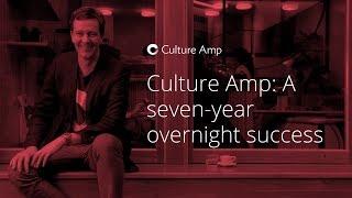 Culture Amp: A seven-year overnight success