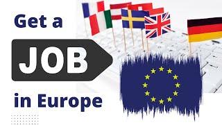 How to Find and Apply for a Job in European Countries | Complete Application Procedure