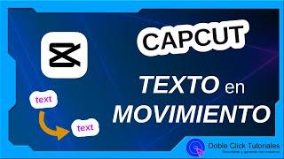 ↩️ Cómo Crear Textos en Movimiento en CapCut desde PC