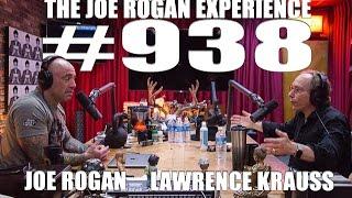 Joe Rogan Experience #938 - Lawrence Krauss