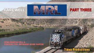 Farewell MRL Part 3 [Winston Hill and the Jefferson River Canyon]