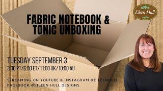 Fabric Notebook &Tonic Unboxing