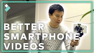 How to Film BETTER Smartphone Videos