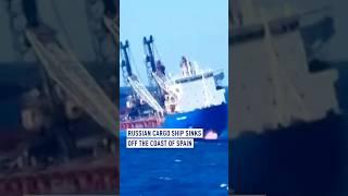 Russian cargo ship sinks off the coast of Spain