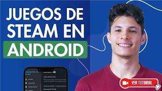Cómo JUGAR en STEAM en ANDROID |  Juegos de Steam en Android 