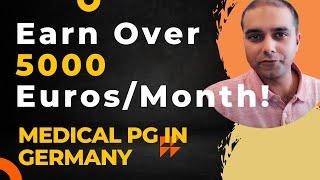 Starting Salary for Medical PGs in Germany: Earn Over 5000 Euros/Month!