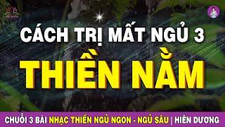 THIỀN NẰM - Cách trị mất ngủ 3, hướng dẫn nằm thiền ngủ ngon, ngủ sâu giấc về đêm | Hiên Dương