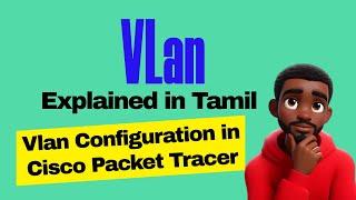 Vlan Configuration in Tamil | What is Vlan in Networking in Tamil‍️