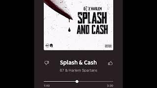 67 - Splash And Cash (Fast)