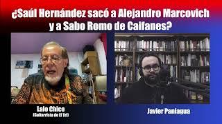 ¿Saúl Hernández sacó a Alejandro Marcovich y a Sabo Romo de Caifanes? | Charla con Lalo Chico