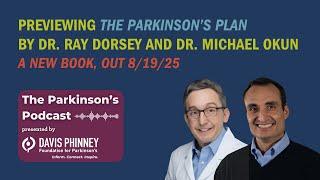 Previewing The Parkinson’s Plan by Dr. Ray Dorsey and Dr. Michael Okun--A New Book, Out 8/19/25