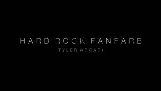 Hard Rock Fanfare by Tyler Arcari