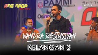 WANDRA - KELANGAN 2 | ONENADA Music LIVE STREAMING