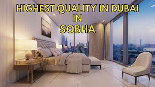 Buy the Finest in Dubai! Check Out Sobha Incredible Dubai Real Estate Offerings