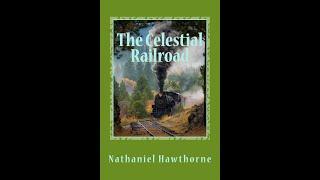 "The Celestial Railroad and Other Stories" By Nathaniel Hawthorne