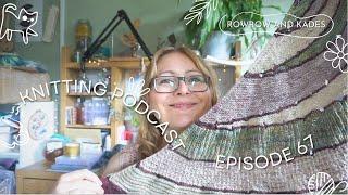 Knitting Podcast: Episode 67 - FO Central