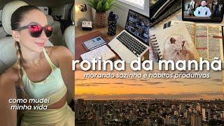 ROTINA DA MANHÃ produtiva | Como eu consegui mudar os meus hábitos e ser uma pessoa matinal.