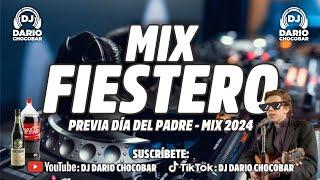 MIX FIESTERO - PREVIA DÍA DEL PADRE - MIX 2024 - Dj Darío Chocobar 