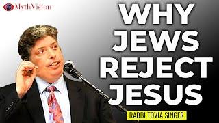 The New Testament Caught Lying with Rabbi Tovia Singer (Jews Reject Jesus)