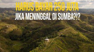 Meninggal harus siapkan 250 juta !?! - Sumba Timur vlog #2