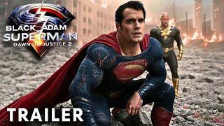 Black Adam vs Superman: Dawn of Justice 2 - First Trailer (2026)