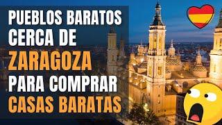  Pueblos baratos cerca de ZARAGOZA para comprar CASA