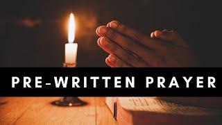 Pre-Written Prayer