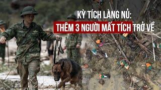 Kỳ tích ở Làng Nủ: Thêm 3 người mất tích trở về