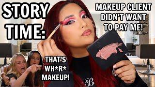 STORY TIME: WORST MAKEUP CLIENT SHE DIDN'T WANT TO PAY ME!!! - ALEXISJAYDA