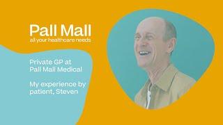 Private GP at Pall Mall Medical & Cosmetics. My experience, by patient, Steven