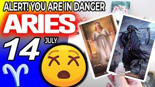 Aries ️ ALERT YOU ARE IN DANGER  horoscope for today JULY  14 2024 ️ #aries tarot JULY  14 2024