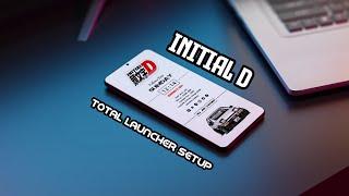 InitialD Anime Theme For All Android || The Best Total Launcher Setup 2024