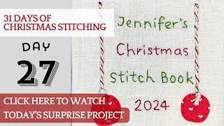 Day 27 - 31 Days of Christmas Stitching - Advent Calendar #embroidery #slowstitching #stitching