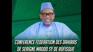 [ DIRECT ] CONFERENCE FEDERATIONS DES DAHIRAS DE SERIGNE MAODO SY DE RUFISQUE | VEN 26 JUILLET 2024