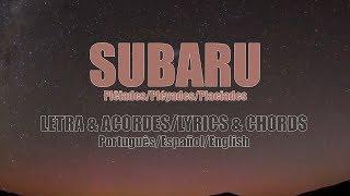 SUBARU - Lyrics & Chords/Letra & Acordes(Português/Español/English)