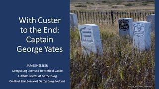 With Custer Until the End: The Life and Death of Captain George Yates, 7th Cavalry