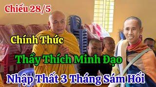 Chiều 28/5 Ngay Lúc Này Tại Tu Viện Minh Đạo Thầy Thích Minh Đạo Phải Nhập Thất 3 Tháng Sám Hối