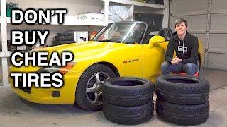 Why You Should Never Buy Cheap Tires