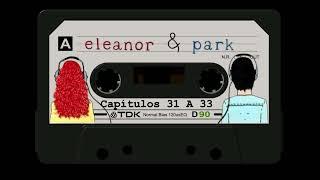 Eleanor & Park | Capítulos 31 a 33 | Audiolivro - Ouvindo as Páginas