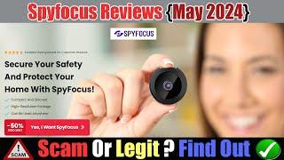 Spyfocus Reviews (May 2024) Check The Site Legit Or Not? Watch Video Now | Find Out Here