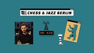 Lichess Tournament No.12 - Chess & Jazz Berlin - Livestream