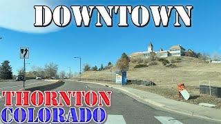 Thornton - Colorado - 4K Downtown Drive