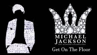 Diamond Celebration: 5. Get On The Floor- Michael Jackson(Kenny Remix)