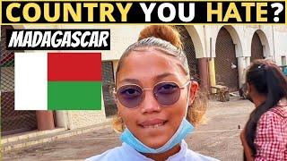 Which Country Do You HATE The Most? | MADAGASCAR