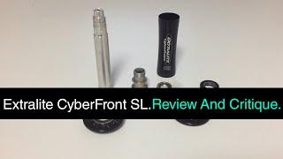 Extralite Cyber Front SL. In-Depth Review and Critique