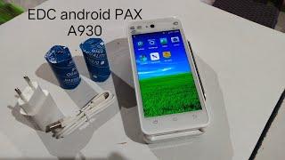 Unboxing EDC android PAX A930 | Mesin EDC touch screen