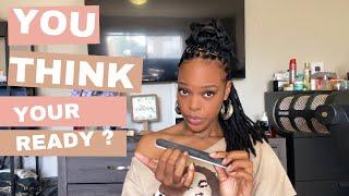 You are NOT Ready for Locs! : The TRUTH About Starting Your Loc Journey